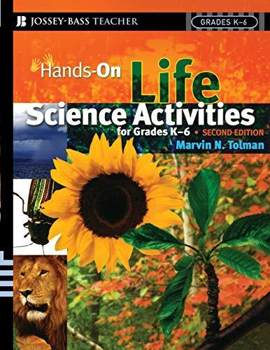 Hands-On Life Science Activities For Grades K-6 (J-B Ed: Hands On