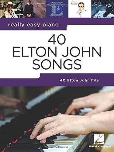 REALLY EASY PIANO 40 ELTON JOHN SONGS: Really Easy Piano Series