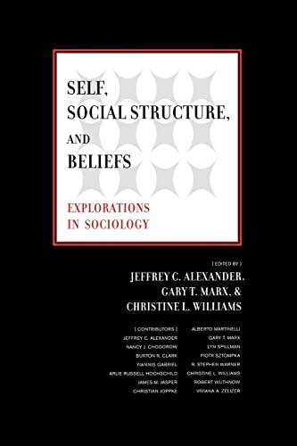 Self, Social Structure, and Beliefs: Explorations in Sociology