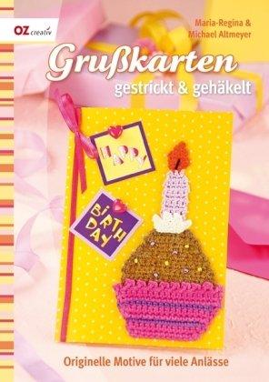 Grußkarten gestrickt & gehäkelt: Originelle Motive für viele Anlässe