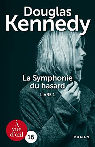 La symphonie du hasard. Vol. 1