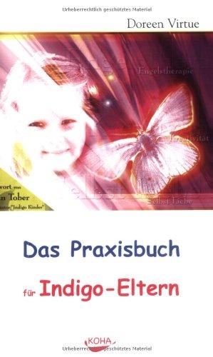 Das Praxisbuch für Indigo-Eltern