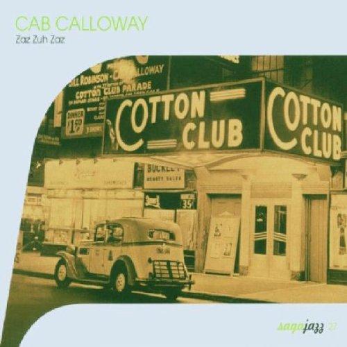 Cab Calloway - Zaz Zuh Zaz