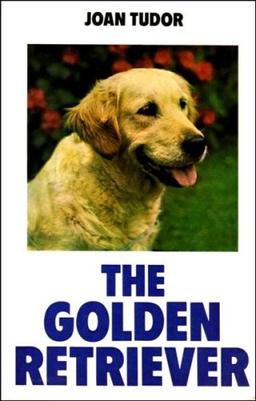 The Golden Retriever (Popular Dogs' Breed)