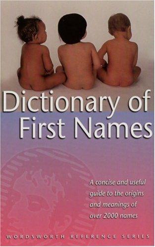 Dictionary of First Names (Wordsworth Collection)