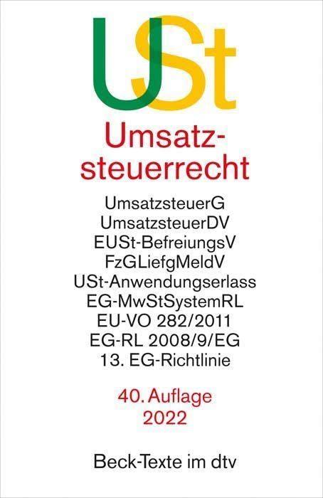 Umsatzsteuerrecht: Umsatzsteuergesetz mit Umsatzsteuer-Durchführungsverordnung, Einfuhrumsatzsteuer-Befreiungsverordnung, ... 13. EG-Richtlinie (Beck-Texte im dtv)