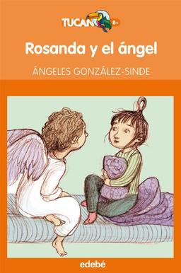 Rosanda y el ángel (Tucán naranja, Band 12)