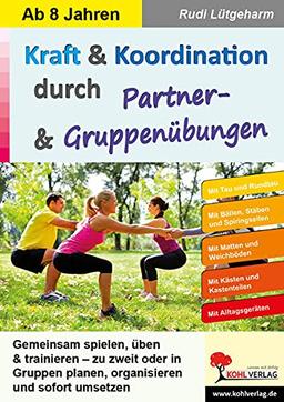 Kraft & Koordination durch Partner- & Gruppenübungen