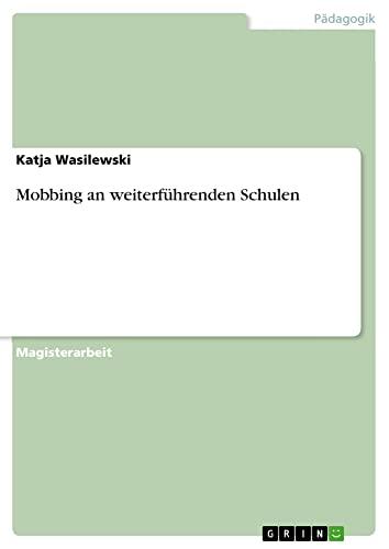 Mobbing an weiterführenden Schulen: Magisterarbeit