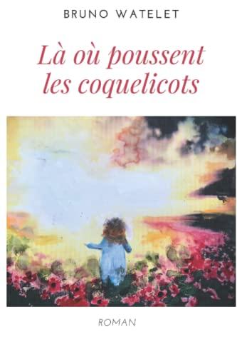 Là où poussent les coquelicots