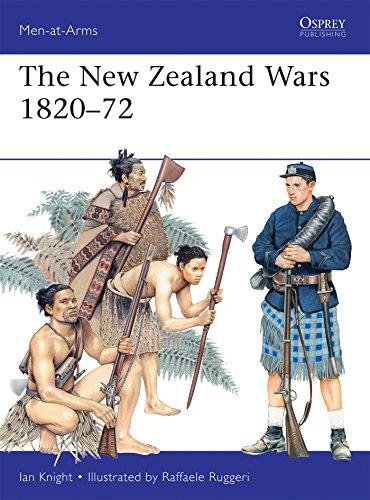 The New Zealand Wars 1820-72 (Men-at-Arms, Band 487)