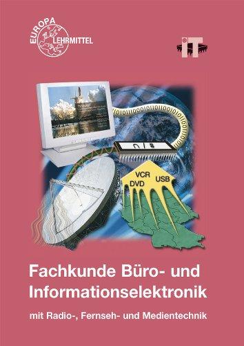 Fachkunde Büro- und Informationselektronik mit Radio-, Fernseh-u. Medientechnik