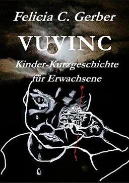 Vuvinc: Kinderkurzgeschichte für Erwachsene