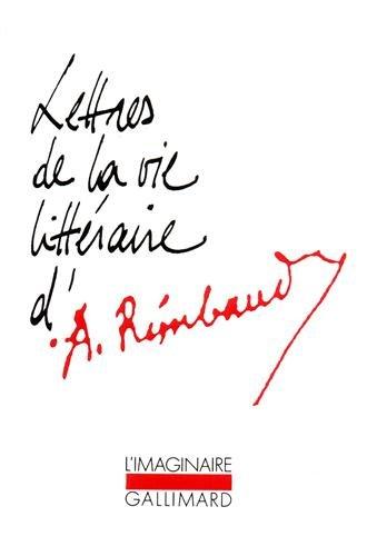 Lettres de la vie littéraire d'Arthur Rimbaud : 1870-1875