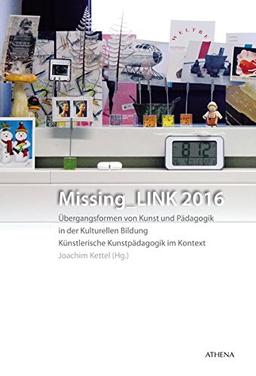 Missing_LINK 2016: Übergangsformen von Kunst und Pädagogik (Kunst und Bildung)