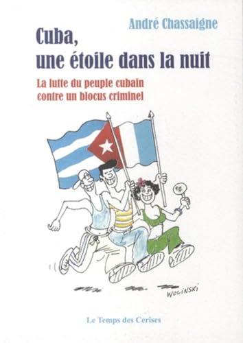 Cuba, une étoile dans la nuit : la lutte du peuple cubain contre un blocus criminel