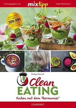 mixtipp: Clean Eating: Kochen mit dem Thermomix®