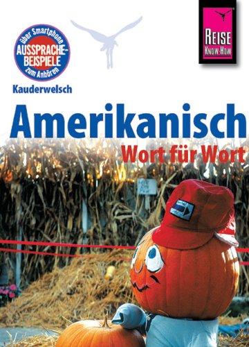 Reise Know-How Kauderwelsch Amerikanisch - Wort für Wort: Kauderwelsch-Sprachführer Band 143