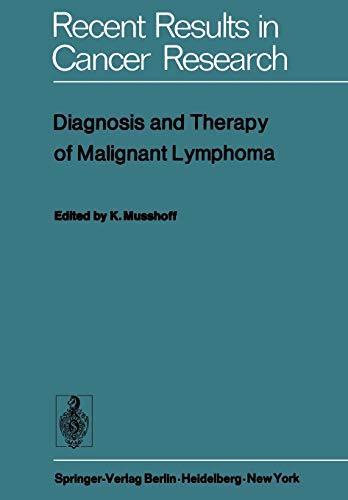 Diagnosis and Therapy of Malignant Lymphoma (Recent Results in Cancer Research, 46, Band 46)