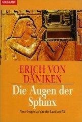 Die Augen der Sphinx. Neue Fragen an das alte Land am Nil.