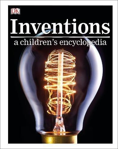 Inventions A Children's Encyclopedia (Dk Childrens Encyclopedia)