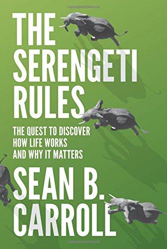 Serengeti Rules: The Quest to Discover How Life Works and Why It Matters