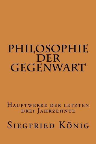 Philosophie der Gegenwart - Hauptwerke der letzten drei Jahrzehnte