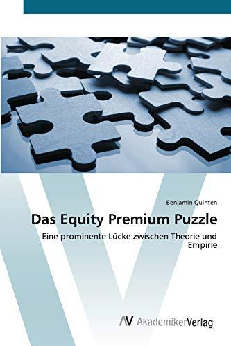 Das Equity Premium Puzzle: Eine prominente Lücke zwischen Theorie und Empirie