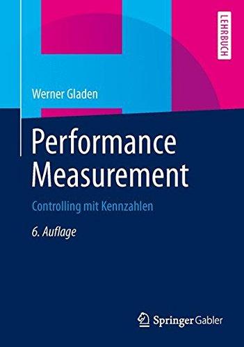 Performance Measurement: Controlling mit Kennzahlen