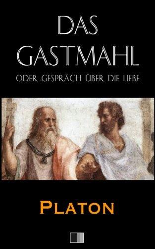 Das Gastmahl oder Gespräch über die Liebe