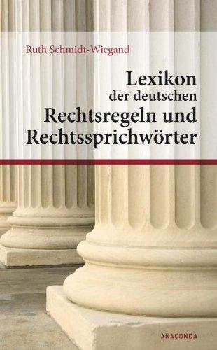 Lexikon der deutschen Rechtsregeln und Rechtssprichwörter