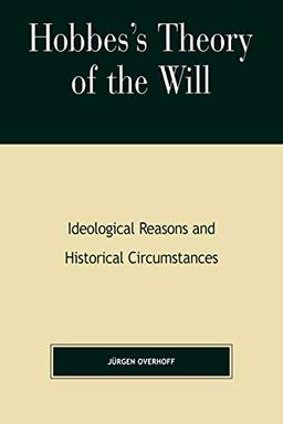 Hobbes's Theory of Will: Ideological Reasons and Historical Circumstances