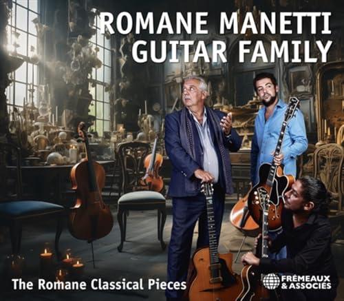 Romane Manetti Guitar Family - The Romane Classical Pieces