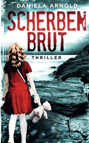 Scherbenbrut: Thriller