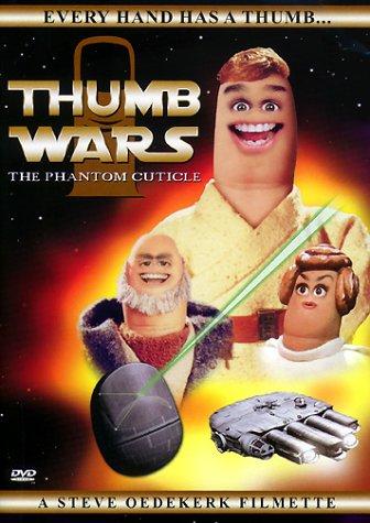 Thumb Wars - The Phantom Cuticle