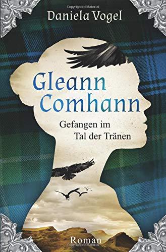 Gleann Comhann - Gefangen im Tal der Tränen: Kann Liebe Jahrhunderte überdauern?