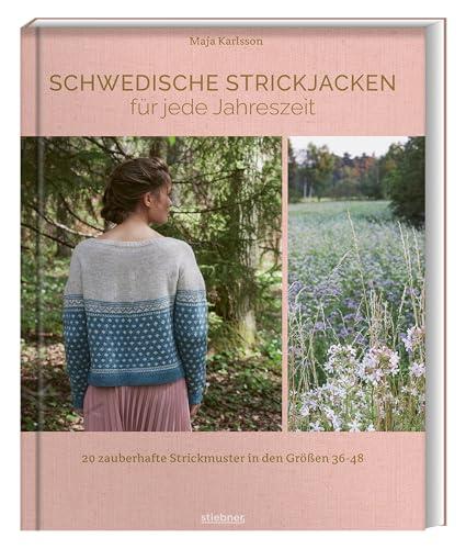 Schwedische Strickjacken für jede Jahreszeit: 20 zauberhafte Strickmuster in den Größen 36 bis 48. Strickanleitungen für Strickjacke, Weste und Cardigan.