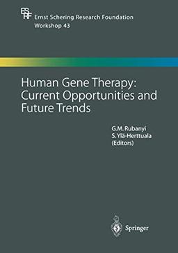 Human Gene Therapy: Current Opportunities and Future Trends (Ernst Schering Foundation Symposium Proceedings) (Ernst Schering Foundation Symposium Proceedings, 43, Band 43)