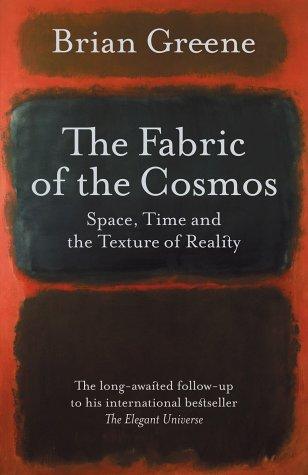 The Fabric of the Cosmos: Space, Time and the Texture of Reality (Allen Lane Science)