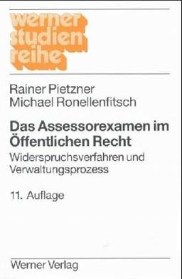 Das Assessorexamen im Öffentlichen Recht. Widerspruchsverfahren und Verwaltungsprozeß