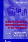 Leistung, Entgelt und Qualitätsentwicklung in der Jugendhilfe: Arbeitshilfen mit Musterbeispielen zur praktischen Umsetzung der §§ 78a-g SGB VIII