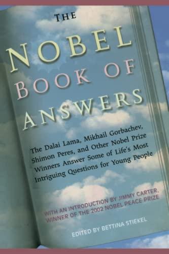 The Nobel Book of Answers: The Dalai Lama, Mikhail Gorbachev, Shimon Peres, a