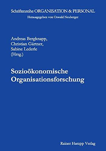 Sozioökonomische Organisationsforschung (Schriftenreihe ORGANISATION & PERSONAL)