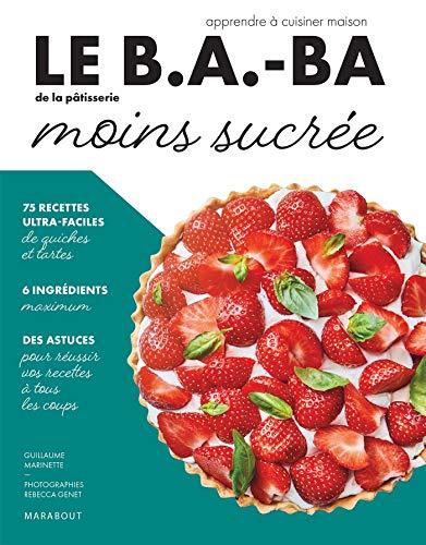 Le b.a.-ba de la pâtisserie moins sucrée : apprendre à cuisiner maison