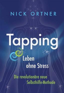 Tapping: Leben ohne Stress