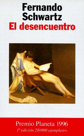 El desencuentro (Autores Españoles e Iberoamericanos)