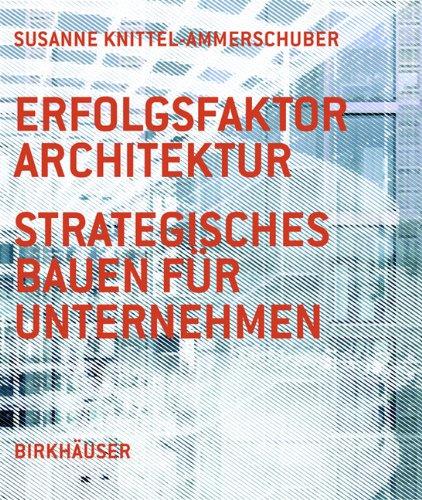 Erfolgsfaktor Architektur: Strategisches Bauen für Unternehmen