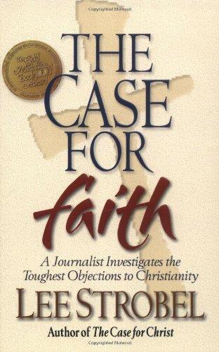 Case for Faith: A Journalist Investigates the Toughest Objections to Christianity