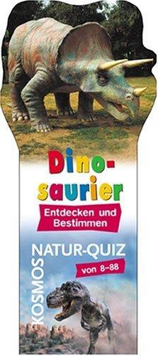 Dinosaurier: Entdecken und Bestimmen. Natur-Quiz von 8 - 88