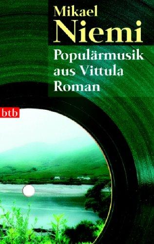 Populärmusik aus Vittula: Roman